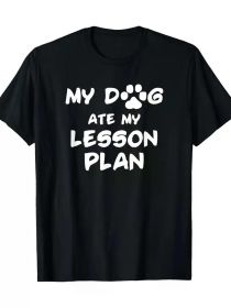Funny 'My Dog Ate My Lesson Plan' Teacher T-Shirt - 100% Cotton, Black with White Lettering, Casual Round Neck Short Sleeve (Color: Black, size: L)